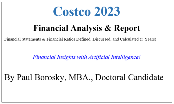 Costco 2023 Financial Report and Analysis with AI Insights by Paul Borosky, MBA.