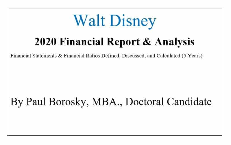Disney 2020 Financial Report and Analysis by Paul Borosky, MBA.