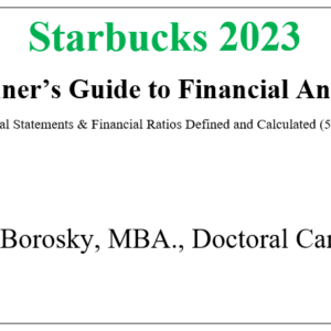 Starbucks Beginner's Guide to Financial Analysis by Paul Borosky, MBA.