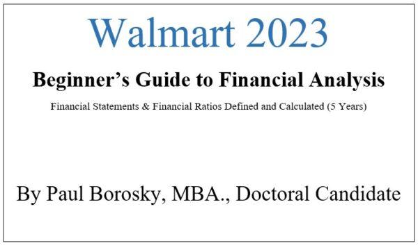 Walmart 2023 - A Beginner's Guide to Financial Analysis by Paul Borosky, MBA.